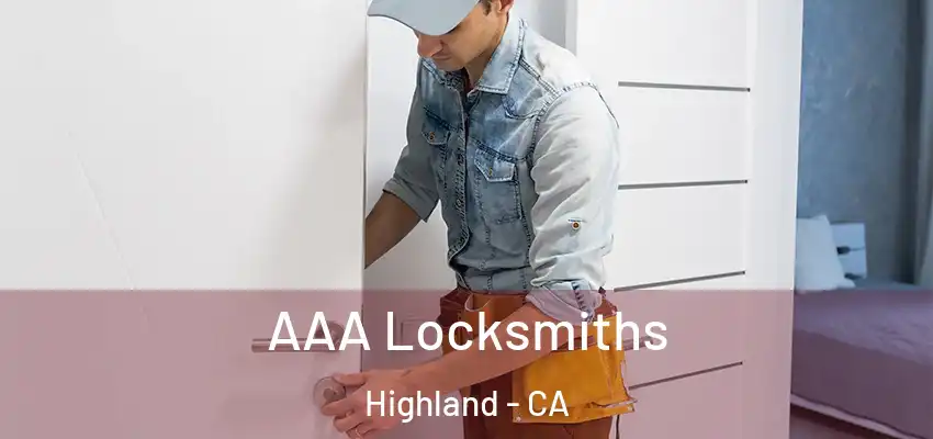  AAA Locksmiths Highland - CA