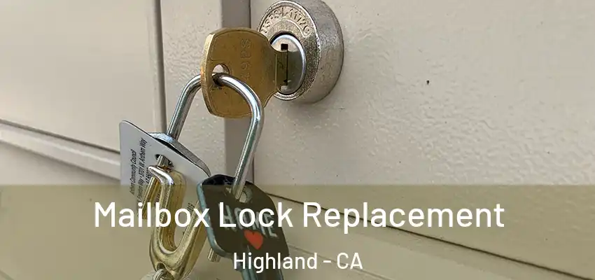  Mailbox Lock Replacement Highland - CA