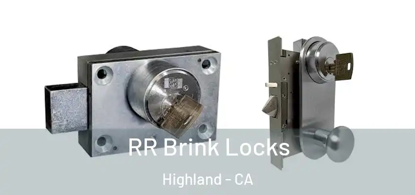  RR Brink Locks Highland - CA